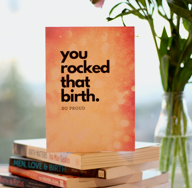 you rocked that birth